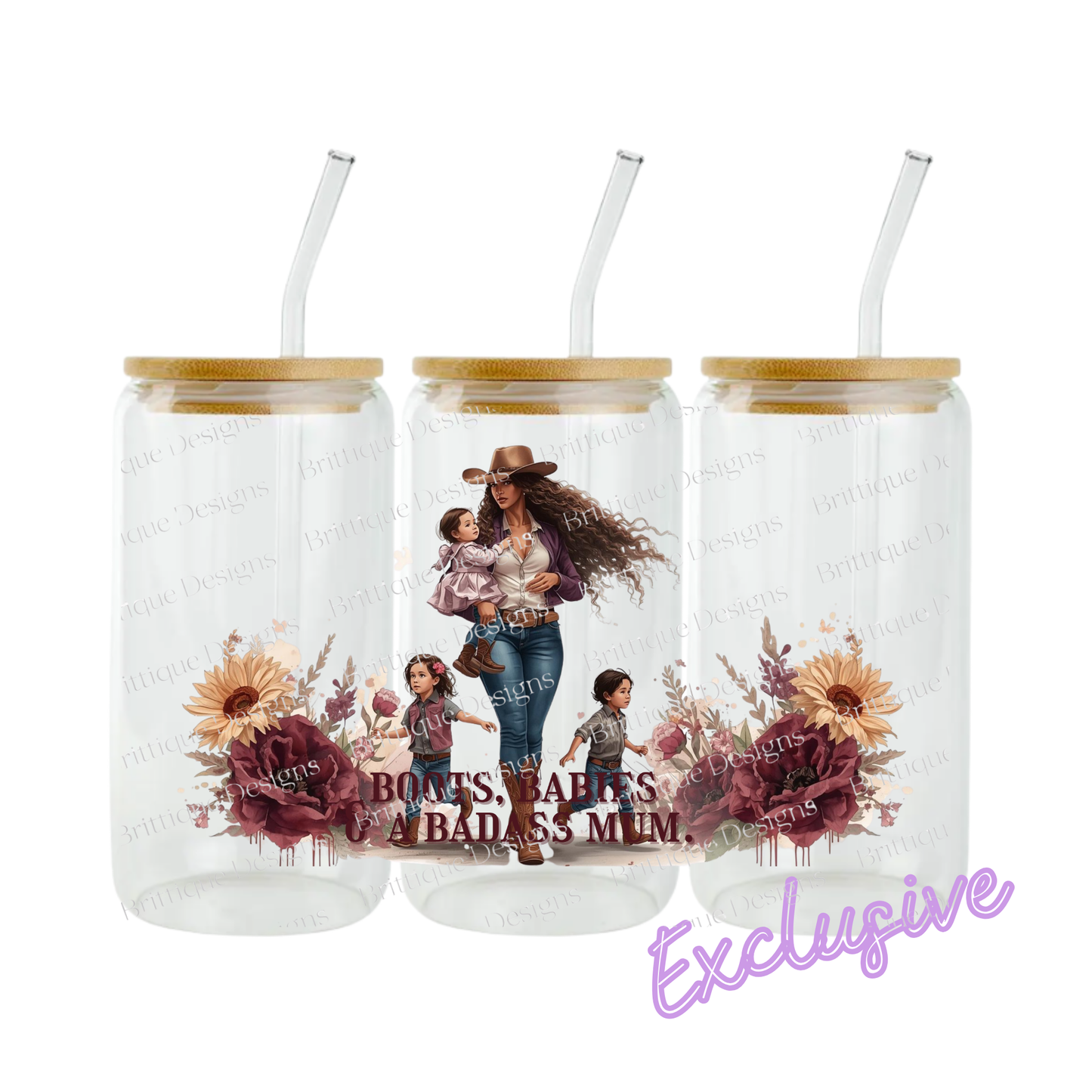 Boots, Babies & A Bad 4ss Mum | 16oz UV DTF Exclusive