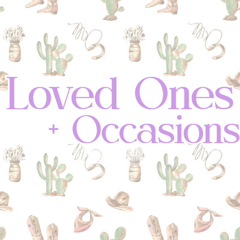 Loved Ones + Occasions