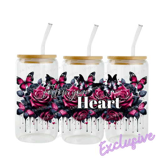 Follow Your Heart | 16oz UV DTF Exclusive