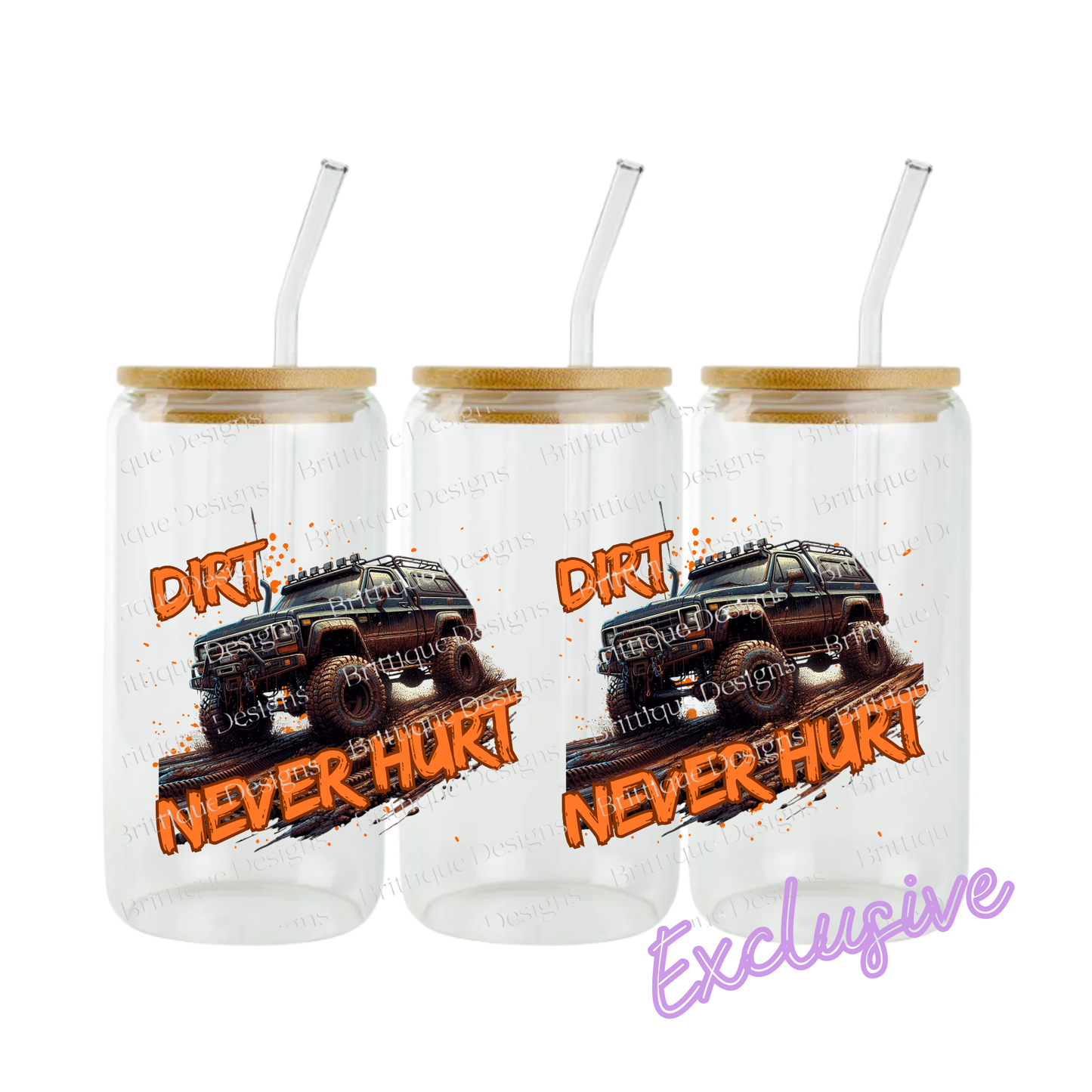 Dirt Never Hurt | 16oz UV DTF Exclusive