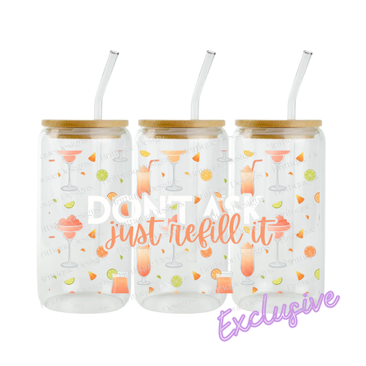 Don't Ask. Just Refill It | 16oz UV DTF Exclusive