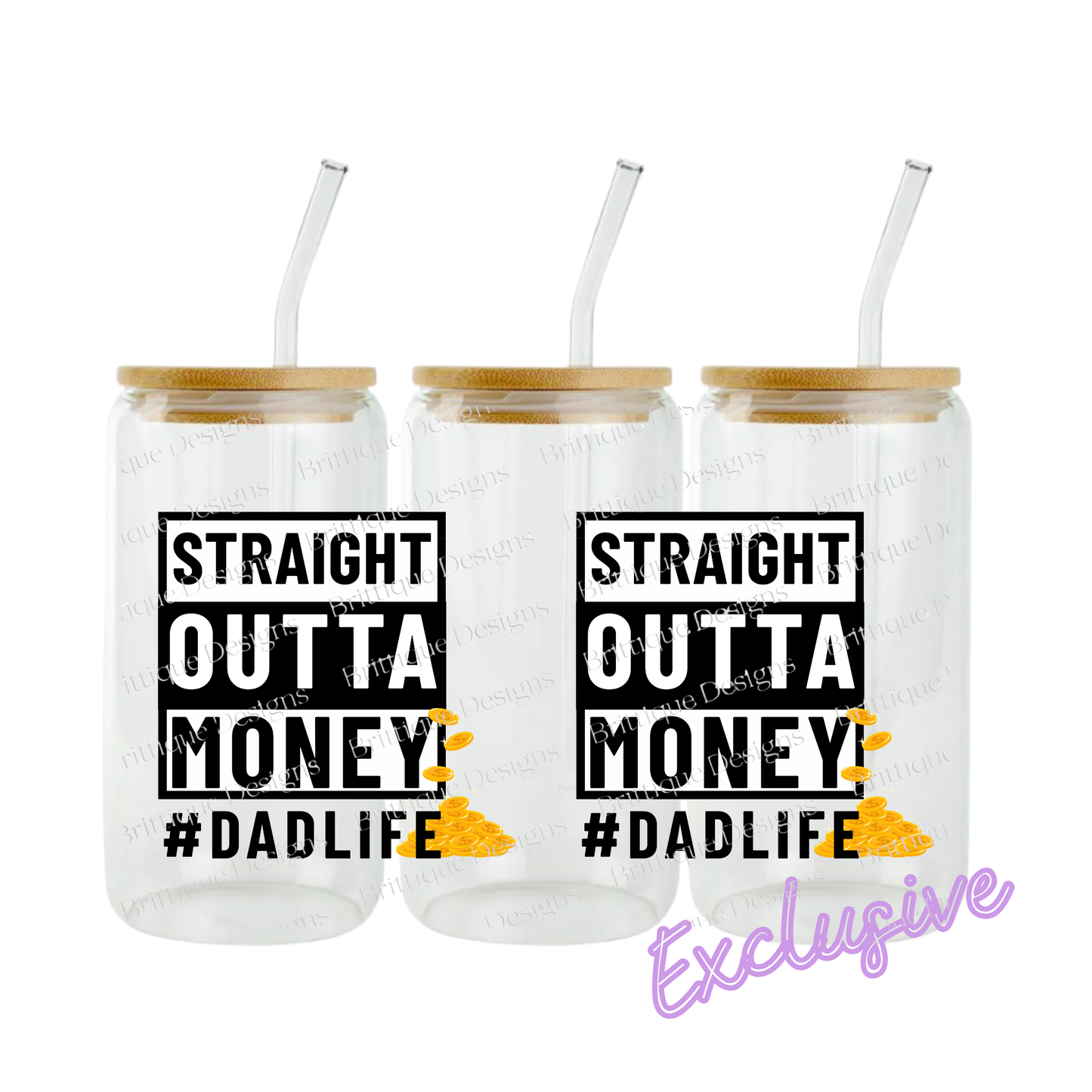 Straight Outta Money | 16oz UV DTF Exclusive | #991