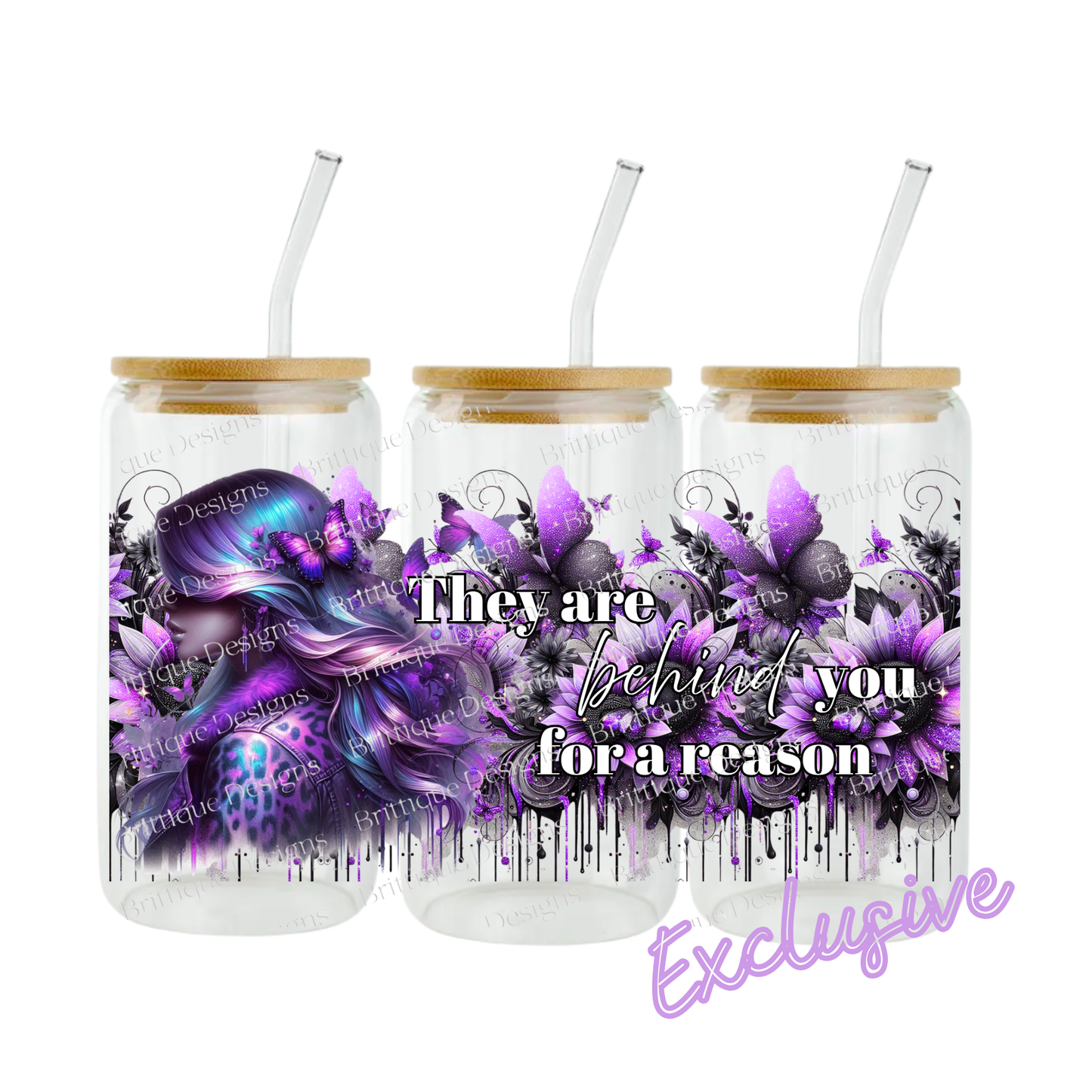 They Are Behind You For A Reason | 16oz UV DTF Exclusive