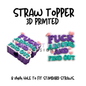 Straw Toppers | 3D Printed | 8mm Hole